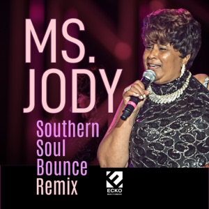 Ms. Jody - Southern Soul Bounce
